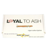 Cigar Subscription LOYAL TO ASH - Monthly Subscription